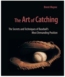 Brent Mayne Art of Catching